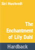 The_enchantment_of_Lily_Dahl
